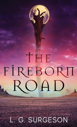 The Fireborn Road L G Surgeson 9784824159526