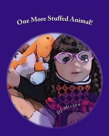 One More Stuffed Animal! by Dj Miller