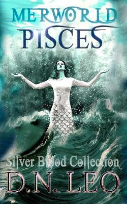 Pisces: Merworld - Book 0 D N Leo 9781544135762