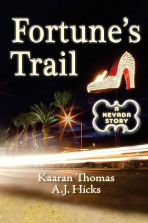 Fortune's Trail by A J Hicks