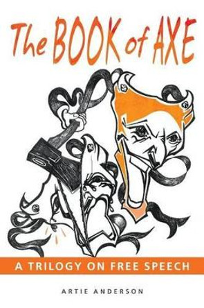 The Book of Axe by Artie Anderson