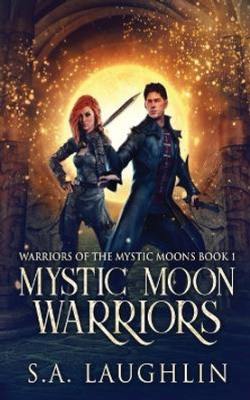 Mystic Moon Warriors S a Laughlin 9784824163097