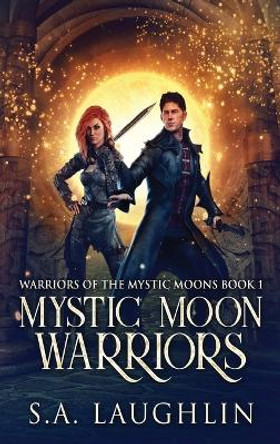 Mystic Moon Warriors S a Laughlin 9784824163103