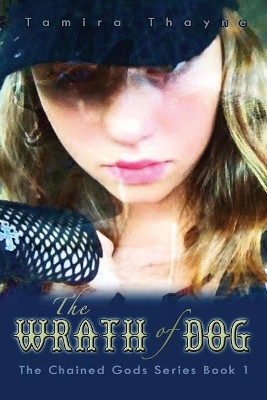 The Wrath of Dog by Tamira Thayne