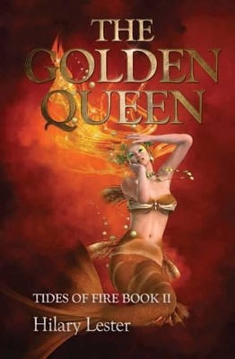 The Golden Queen by Hilary Lester