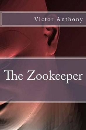 The Zookeeper Victor Anthony 9781533345448