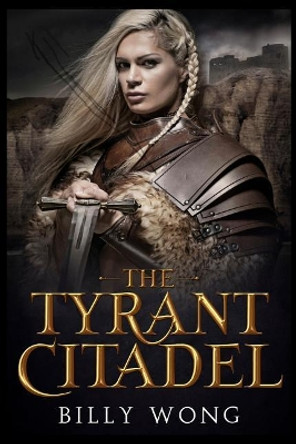 The Tyrant Citadel Billy Wong 9781726337816