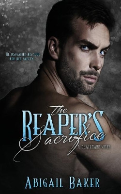 The Reaper's Sacrifice by Abigail Baker