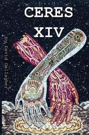 Ceres XIV: a science fiction love story Nyle Ajina 9781500173494