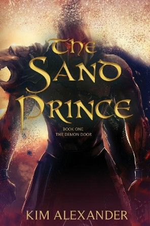 The sand prince Kim Alexander 9781726368445