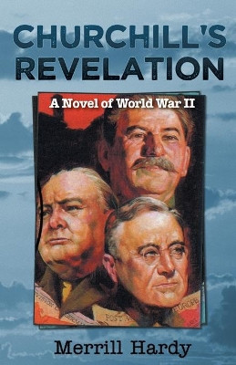Churchill's Revelation by Merrill Hardy