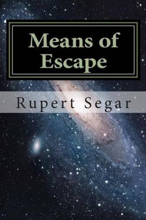 Means of Escape: Spinward volume 1 Rupert Segar 9781499283815
