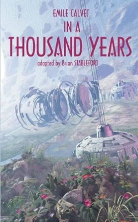 In A Thousand Years Emile Calvet 9781612271927