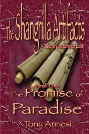 The Promise of Paradise: The Shangrilla Artifacts, Scroll 1 Tony Annesi 9781544184388