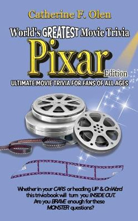 World's Great Movie Trivia: Pixar Edition Catherine F Olen 9781648220166