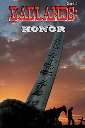 Badlands: Book 2: Honor Robert E Hatch 9781517570767