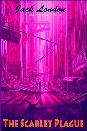 The Scarlet Plague Jack London 9781726455213