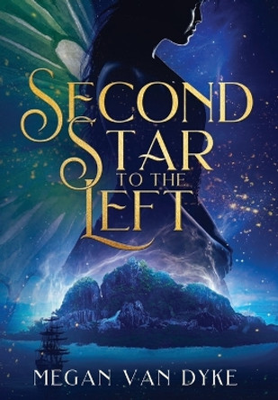 Second Star to the Left Megan Van Dyke 9781648981678