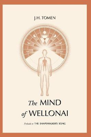 The Mind of Wellonai by Jh Tomen