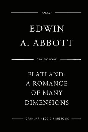 Flatland: A Romance Of Many Dimensions Edwin A Abbott 9781544205335