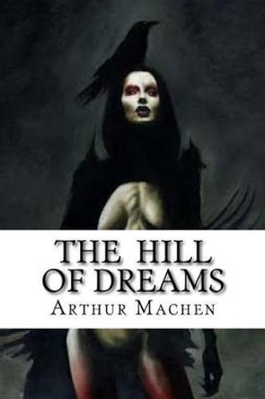 The Hill Of Dreams Edibooks 9781533391711