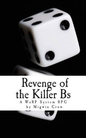 Revenge of the Killer Bs Migwin Crow 9781500214043