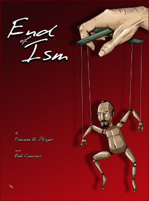 End of Ism Frances Q Philpot 9781733467018