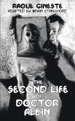 The Second Life of Doctor Albin by Raoul Gineste