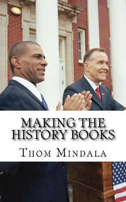 Making the History Books by Thom Mindala