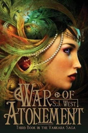 War of Atonement (Book 3, Vankara Saga) S J West 9781532759291