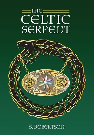 The Celtic Serpent S Robertson (University College London UK) 9781771430272