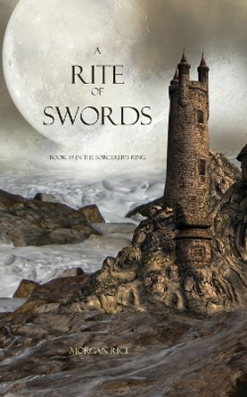 A Rite of Swords Morgan Rice 9781939416575