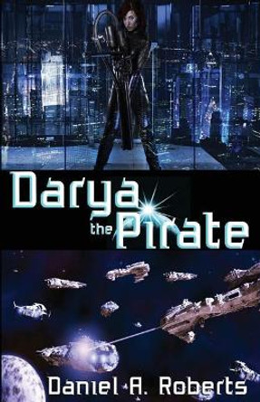 Darya the Pirate Daniel a Roberts 9781544252278