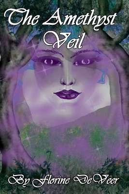 The Amethyst Veil by Florine de Veer