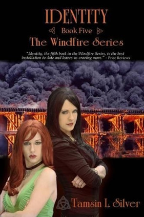 Identity: Book Five of the Windfire Series Tamsin L Silver 9781499321388