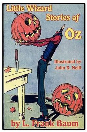 Little Wizard Stories of Oz L Frank Baum 9781617206207