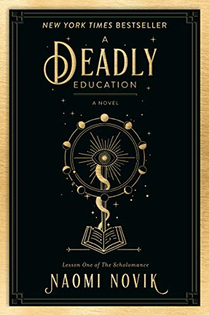 A Deadly Education: A Novel Naomi Novik 9780593128503