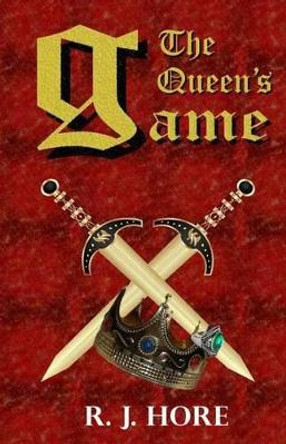 The Queen's Game R J Hore 9781771552455