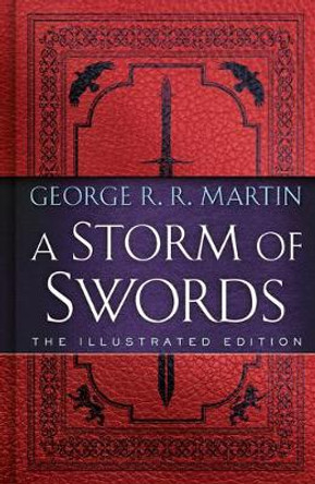 A Storm of Swords: The Illustrated Edition: The Illustrated Edition George R. R. Martin 9780593158951