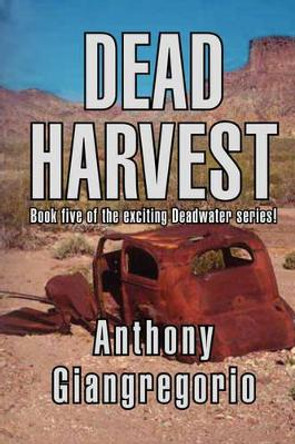 Dead Harvest Anthony Giangregorio 9781935458005