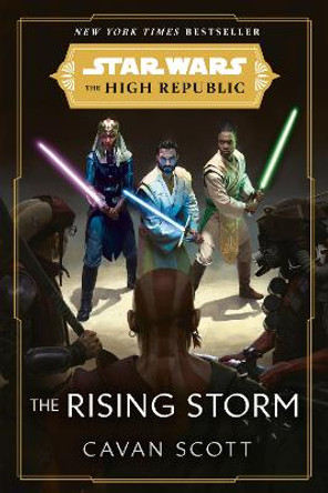 Star Wars: The Rising Storm (The High Republic) Cavan Scott 9780593159439