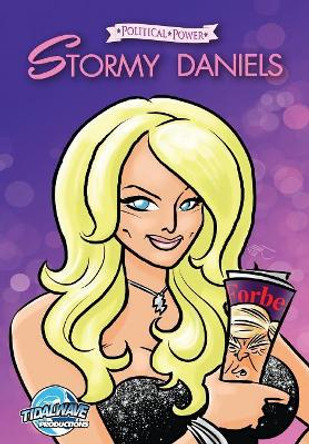 Political Power: Stormy Daniels - FORBES EDITION Paradise Joe 9781949738902