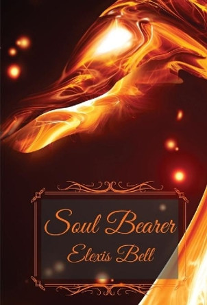 Soul Bearer by Elexis Bell