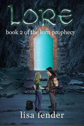 Lore: Book 2 of The Lorn Prophecy Karla a Horst 9781532797125