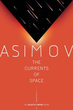 The Currents of Space Isaac Asimov 9780593160039