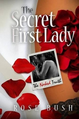 The Secret First Lady by Lakata Kling