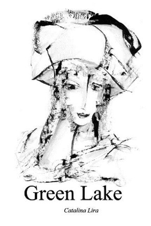 Green lake by Catalina Lira