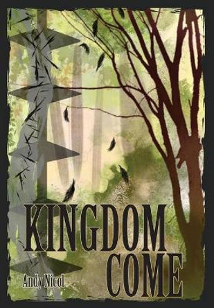 Kingdom Come Andy Nicol 9781771802130