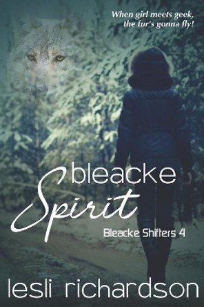 Bleacke Spirit Lesli Richardson 9781726747165