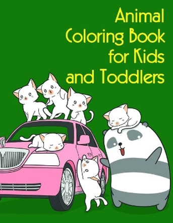 Animal Coloring Book for Kids and Toddlers: Coloring Pages, Relax Design from Artists for Children and Adults J K Mimo 9781709809514